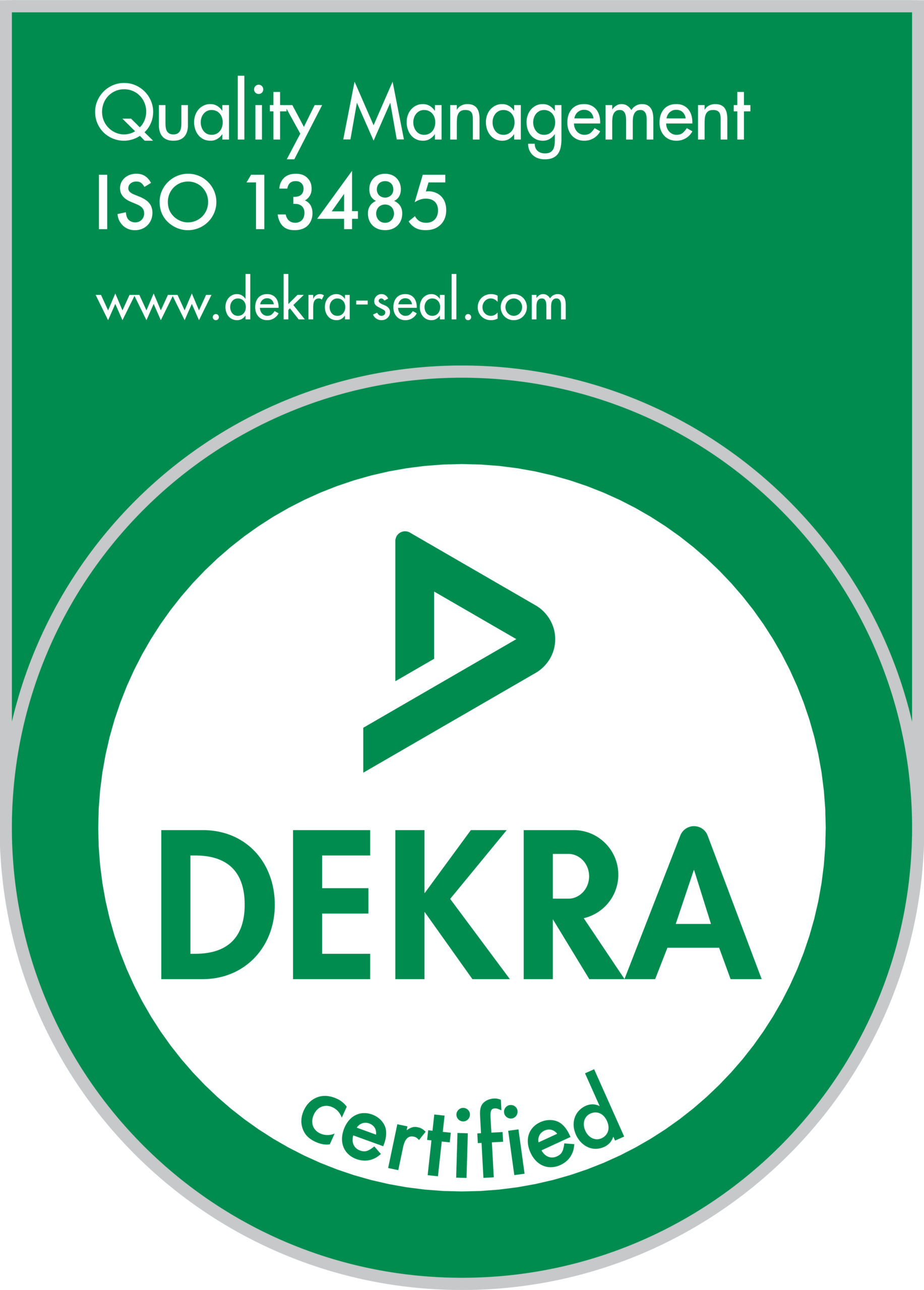 DEKRA - Certified (Quality Management ISO 13485)